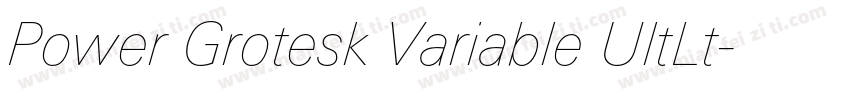 Power Grotesk Variable UltLt字体转换